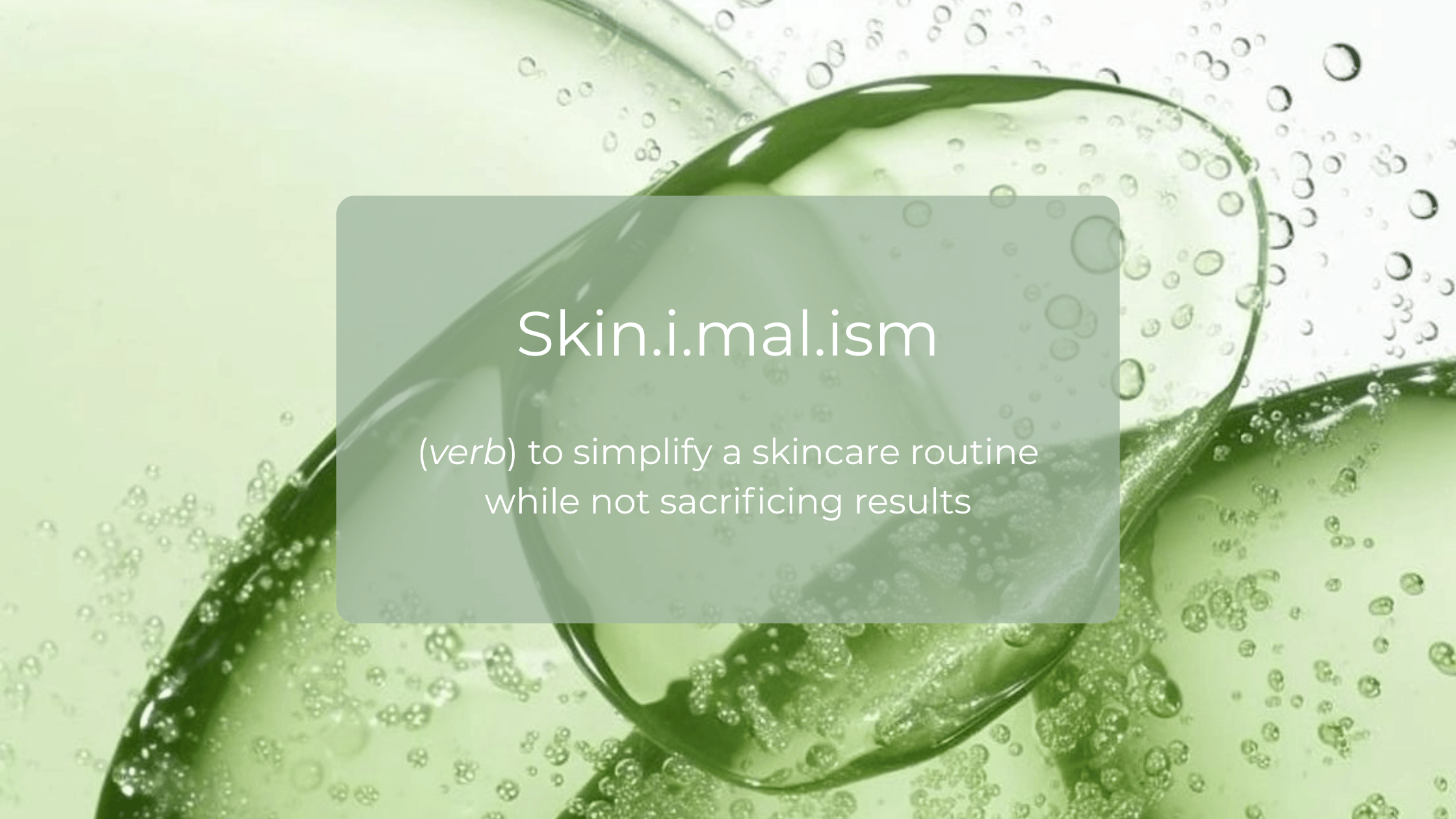 Skinimalism